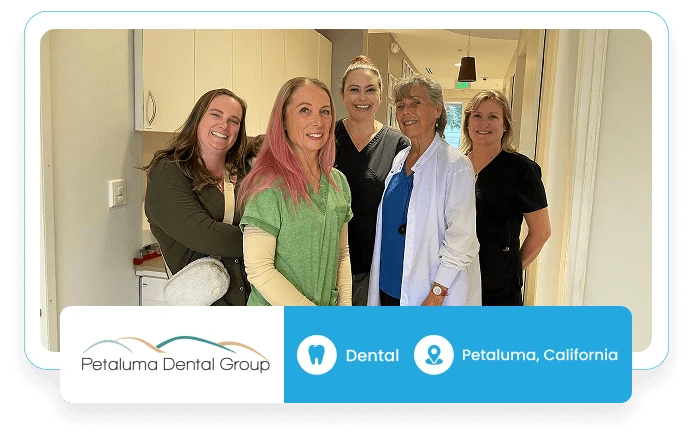 Petaluma Dental Group Case Study