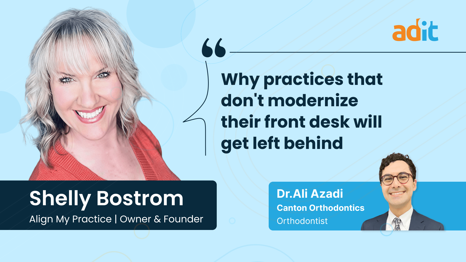 Why practices need to modernize their front desk - Shelly Bostrom x Dr. Ali Azadi