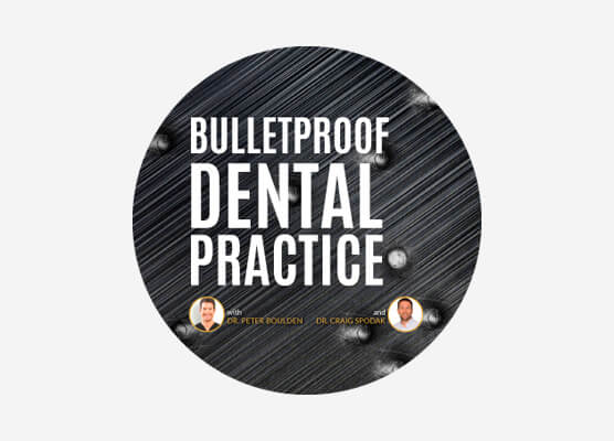 Bulletproof Dental Practice Podcast