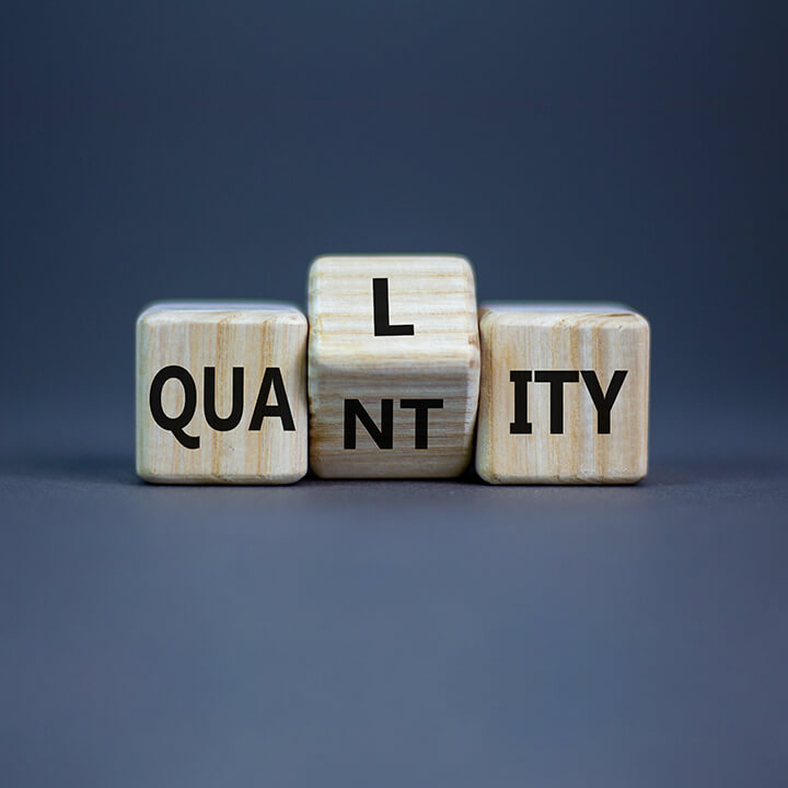 Choose Quality Over Quantity