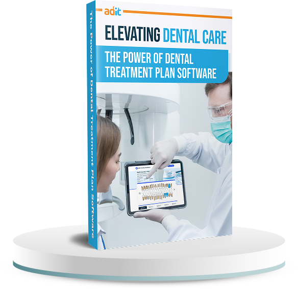 Elevating Dental Care: The Power of Dental Treatment Plan Software