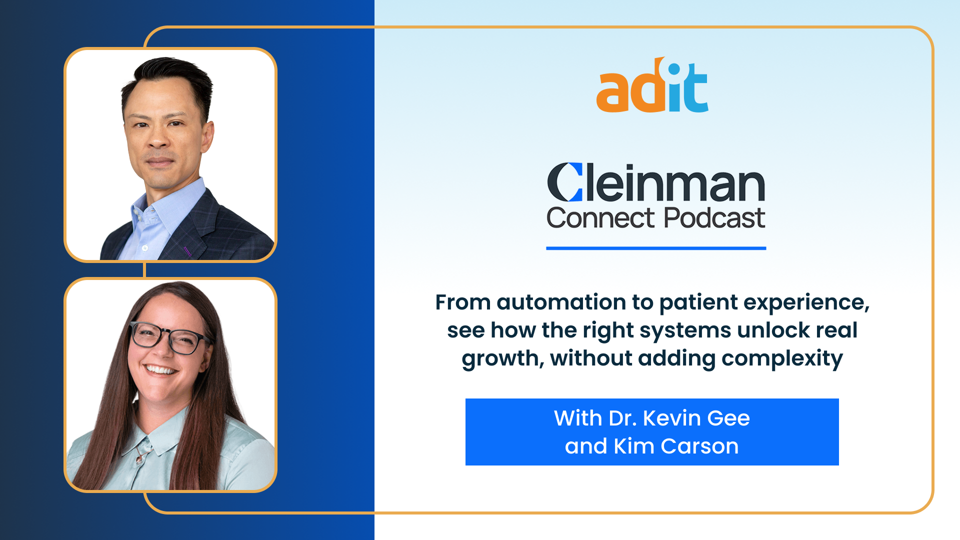 From automation to patient experience with Kim Carson & Dr. Kevin Gee