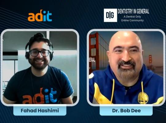 Adit Product Walkthrough with Dr. Bob Dee of Dentistry In General
