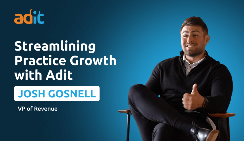 Streamlining Practice Growth with Adit